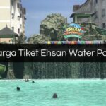 Harga Tiket Ehsan Waterpark