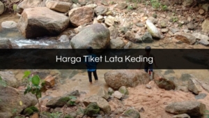 Harga Tiket Lata Keding