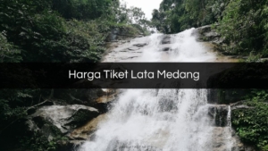 Harga Tiket Lata Medang