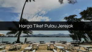 Harga Tiket Pulau Jerejak