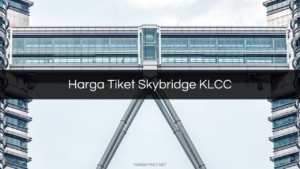 Harga Tiket Skybridge KLCC