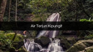 √ Air Terjun Kipungit: Harga Tiket, Jadwal Kegiatan, Lokasi