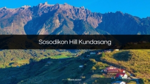 √ Sosodikon Hill Kundasang: Review & Harga Tiket