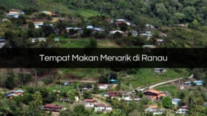 Temapat Makan Menarik di Ranau