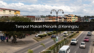 Tempat Makan Menarik di Keningau
