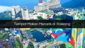 Tempat Makan Menarik di Rawang