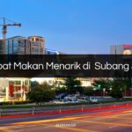 Tempat Makan Menarik di Subang Jaya