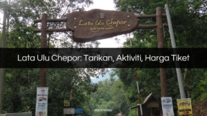lata ulu chepor