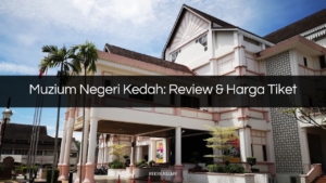 muzium negeri kedah