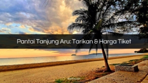 pantai tanjung aru