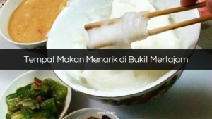 Tempat Makan Menarik di Bukit Mertajam