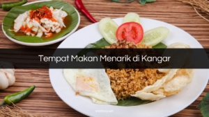 Tempat Makan Menarik di Kangar