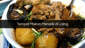 Tempat Makan Menarik di Lojing