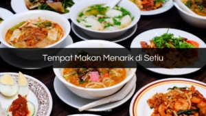 Tempat Makan Menarik di Setiu