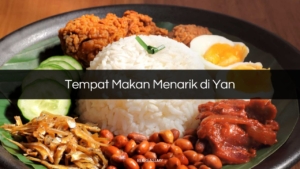 Tempat Makan Menarik di Yan