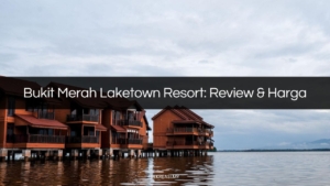 bukit merah laketown resort