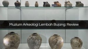 muzium arkeologi lembah bujang
