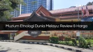 muzium etnologi dunia melayu