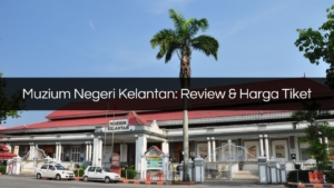muzium negeri kelantan