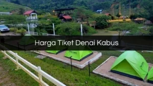 Harga Tiket Denai Kabus
