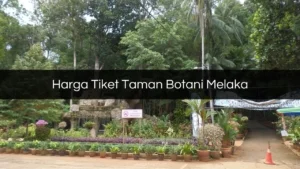 Harga Tiket Taman Botani Melaka