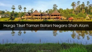 Harga Tiket Taman Botani Negara Shah Alam